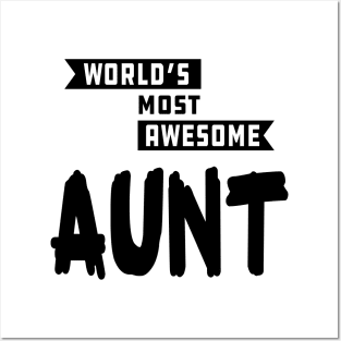 Aunt - World's most awesome aunt Posters and Art